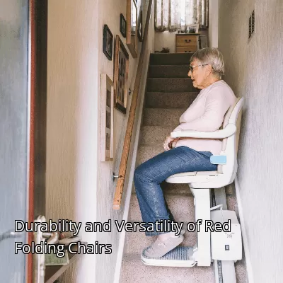 Durability and Versatility of Red Folding Chairs